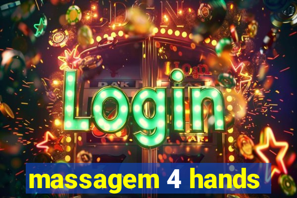 massagem 4 hands